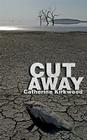 Cut Away By Catherine Kirkwood Cover Image