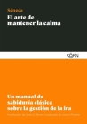 El Arte de Mantener La Calma By Seneca  Cover Image