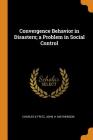 Convergence Behavior in Disasters; A Problem in Social Control Cover Image