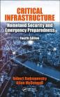 Critical Infrastructure: Homeland Security and Emergency Preparedness, Fourth Edition By Robert S. Radvanovsky, Allan McDougall Cover Image