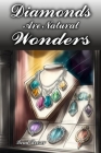 Diamonds Are Natural Wonders By Brad Reeser Cover Image