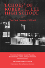 'Echoes' of Robert E. Lee High School: The First Decade, 1955-65 By Clinton Carter (Editor), Jim Vickrey (Editor), Kerry Palmer (Editor) Cover Image