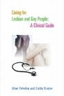 Caring for Lesbian and Gay People: A Clinical Guide (Heritage) Cover Image