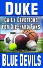 Daily Devotions for Die-Hard Fans Duke Blue Devils By Ed McMinn Cover Image