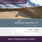 The Minor Prophets: An Expositional Commentary, Volume 1: Hosea-Jonah Cover Image