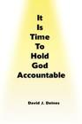 It is Time to Hold God Accountable Cover Image