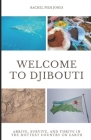 Welcome to Djibouti: Arrive, Survive, and Thrive in the Hottest Country on Earth Cover Image