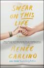 Swear on This Life: A Novel By Renée Carlino Cover Image