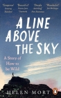 A Line Above the Sky: On Mountains and Motherhood Cover Image