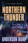 Northern Thunder (A Will Parker Thriller #1) By Anderson Harp Cover Image