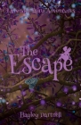 The Escape By Hayley Dartnell, Stellamirabella (Illustrator) Cover Image