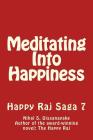 Meditating Into Happiness--Happy Raj Saga Vol 7 By Nihal Somaratne Dissanayake Cover Image