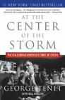 At the Center of the Storm: The CIA During America's Time of Crisis By George Tenet Cover Image