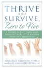 Thrive and Survive, Zero to Five: 2 Sisters, 14 Children, and What We Wish We'd Known from the Beginning Cover Image