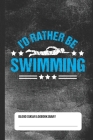 I'd Rather Be Swimming - Blood Sugar Logbook Diary: Daily 1-Year Glucose Tracker By Sweet Numbers Press Cover Image