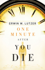 One Minute After You Die (25-Pack) By Erwin W. Lutzer Cover Image