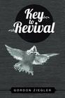 Key to Revival By Gordon Ziegler Cover Image