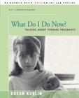 What Do I Do Now?: Talking about Teen Pregnancy Cover Image