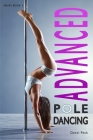 Advanced Pole Dancing: For Fitness and Fun By Danni Peck Cover Image