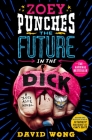 Zoey Punches the Future in the Dick: A Novel (Zoey Ashe #2) Cover Image