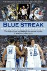 Blue Streak: The Highs, Lows and Behind the Scenes Hijinks of a National Champion By Wiederer Dan Wiederer, Dan Wiederer Cover Image