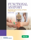 Functional Anatomy: Musculoskeletal Anatomy, Kinesiology, and Palpation for Manual Therapists, Enhanced Edition: Musculoskeletal Anatomy, Kinesiology, By Christy Cael Cover Image