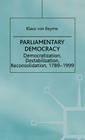 Parliamentary Democracy: Democratization, Destabilization, Reconsolidation, 1789-1999 (Advances in Political Science) By K. Beyme Cover Image