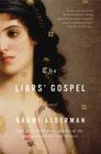 The Liars' Gospel: A Novel By Naomi Alderman Cover Image