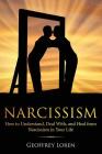Narcissism: How to Understand, Deal With, and Heal from Narcissism in Your Life Cover Image