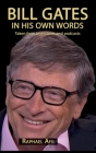 Bill Gates - In His Own Words By Raphael Afil Cover Image