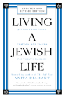 Living a Jewish Life, Revised and Updated: Jewish Traditions, Customs and Values for Today's Families By Anita Diamant, Howard Cooper Cover Image