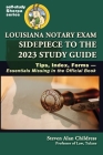 Louisiana Notary Exam Sidepiece to the 2023 Study Guide: Tips, Index, Forms-Essentials Missing in the Official Book By Steven Alan Childress Cover Image