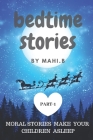 Bedtime Stories: Moral Stories Help Your Children Asleep By Mahi B. Cover Image
