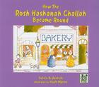 How the Rosh Hashanah Challah Became Round Cover Image