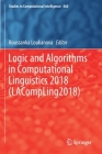 Logic and Algorithms in Computational Linguistics 2018 (Lacompling2018) (Studies in Computational Intelligence #860) By Roussanka Loukanova (Editor) Cover Image