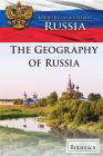 The Geography of Russia By Emily Sebastian (Editor) Cover Image