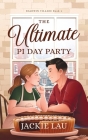 The Ultimate Pi Day Party By Jackie Lau Cover Image