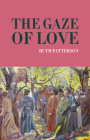 The Gaze of Love By Ruth Patterson Cover Image