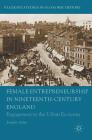 Female Entrepreneurship in Nineteenth-Century England: Engagement in the Urban Economy (Palgrave Studies in Economic History) Cover Image