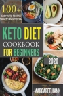 Keto Diet Cookbook for Beginners: 100+ Easy Keto Recipes To Get You Started By Margaret Hann Cover Image