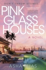 Pink Glass Houses: A Novel Cover Image