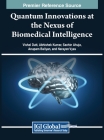 Quantum Innovations at the Nexus of Biomedical Intelligence Cover Image