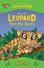 How the Leopard Got his Spots: A fresh, new re-telling of the classic Just So Story by Rudyard Kipling (Just So Stories #4) By Rudyard Kipling, Shoo Rayner (Illustrator), Shoo Rayner Cover Image
