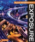 The Digital Photographer's Guide to Exposure (Digital Photographer's Guide To...) By Peter Cope Cover Image