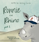 Ronnie the Rhino By Whitney Carrión, Morgan Meschede (Illustrator), Aimee Larsen (Editor) Cover Image