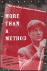 More Than a Method: Trends and Traditions in Contemporary Film Performance (Contemporary Approaches to Film and Television) By Cynthia Baron (Editor), Diane Carson (Editor), Frank P. Tomasulo (Editor) Cover Image