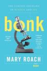 Bonk: The Curious Coupling of Science and Sex Cover Image