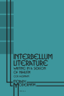 Interbellum Literature: Writing in a Season of Nihilism (Literary Modernism #4) Cover Image