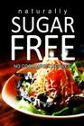 Naturally Sugar-Free - No Cook Lunch Recipes By Naturally Sugar Series Cover Image