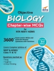 Objective Biology Chapter-wise MCQs for NTA NEET/ AIIMS 3rd Edition By Disha Experts Cover Image